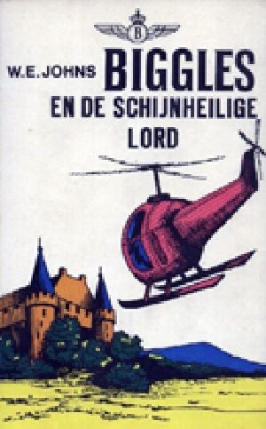 [Biggles 95] • Biggles 88 -Biggles en De Schijnheilige Lord